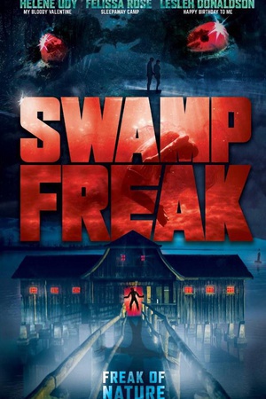 沼泽怪物  Swamp Freak  (2017)
