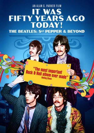 It Was Fifty Years Ago Today... Sgt Pepper and Beyond  It Was Fifty Years Ago Today... Sgt Pepper and Beyond  (2017)